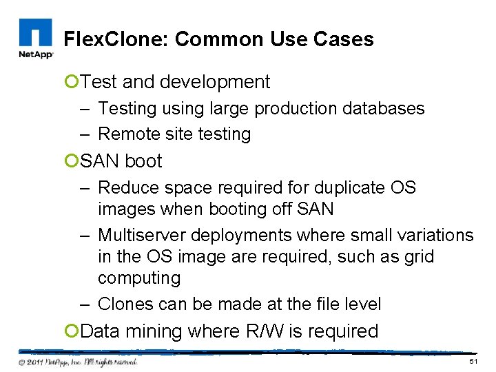 Flex. Clone: Common Use Cases ¡Test and development – Testing using large production databases