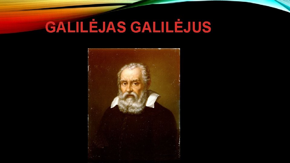 GALILĖJAS GALILĖJUS 