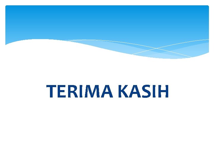 TERIMA KASIH 