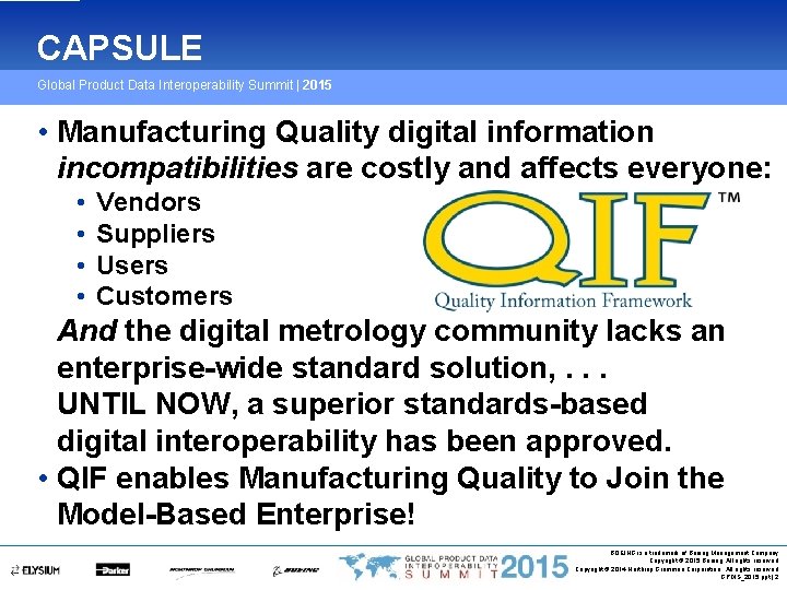 CAPSULE Global Product Data Interoperability Summit | 2015 • Manufacturing Quality digital information incompatibilities