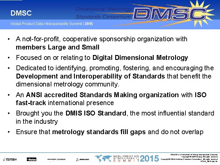 DMSC Global Product Data Interoperability Summit | 2015 • A not-for-profit, cooperative sponsorship organization