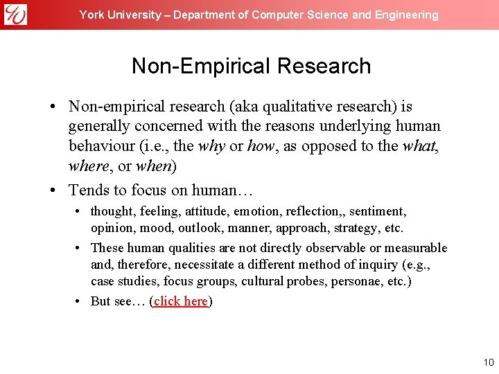 York University – Department of Computer Science and Engineering Non-Empirical Research • Non-empirical research