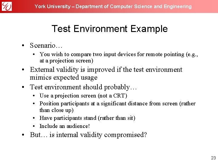 York University – Department of Computer Science and Engineering Test Environment Example • Scenario…