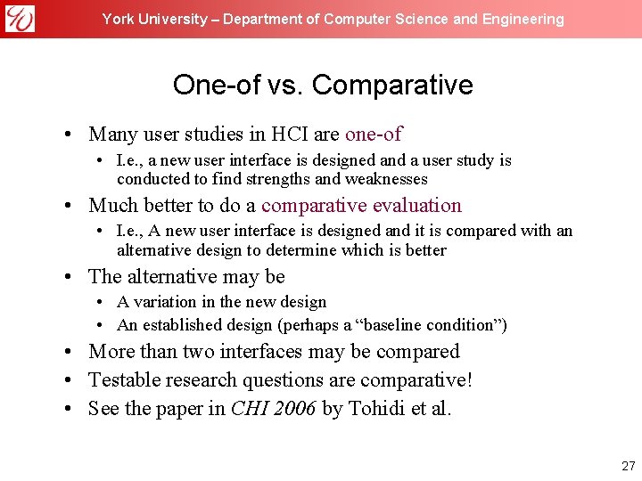 York University – Department of Computer Science and Engineering One-of vs. Comparative • Many