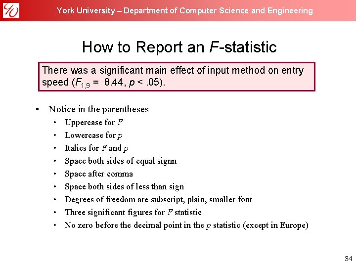 York University – Department of Computer Science and Engineering How to Report an F-statistic