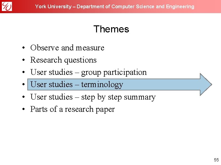 York University – Department of Computer Science and Engineering Themes • • • Observe