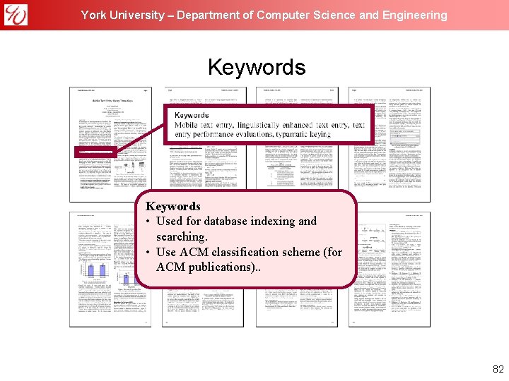 York University – Department of Computer Science and Engineering Keywords • Used for database