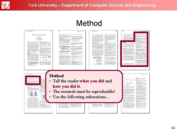 York University – Department of Computer Science and Engineering Method • Tell the reader