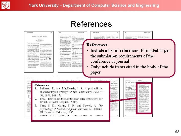 York University – Department of Computer Science and Engineering References • Include a list