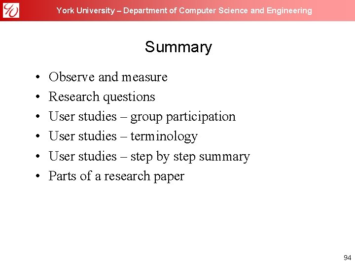 York University – Department of Computer Science and Engineering Summary • • • Observe