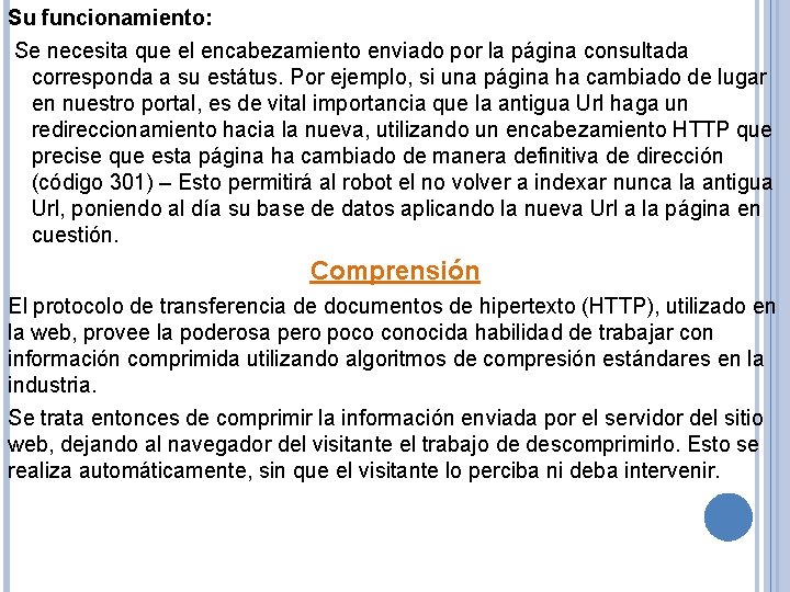 Su funcionamiento: Se necesita que el encabezamiento enviado por la página consultada corresponda a