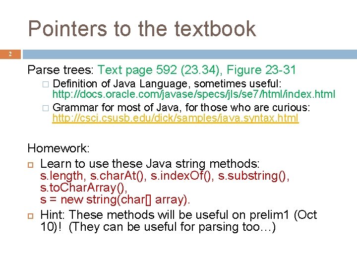 Pointers to the textbook 2 Parse trees: Text page 592 (23. 34), Figure 23