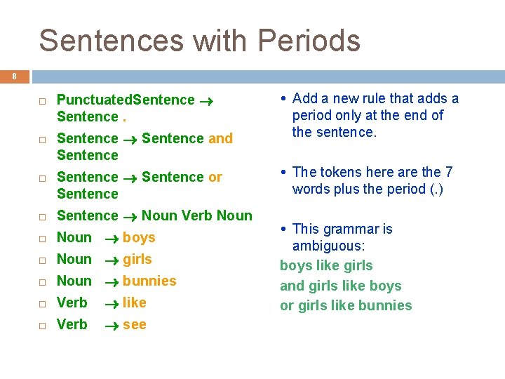 Sentences with Periods 8 Punctuated. Sentence and Sentence or Sentence Noun Verb Noun boys