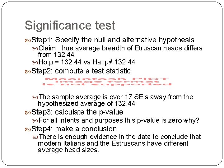 Significance test Step 1: Specify the null and alternative hypothesis Claim: true average breadth