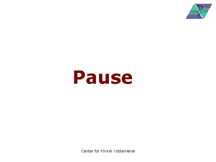 Pause Center for Klinisk Uddannelse 