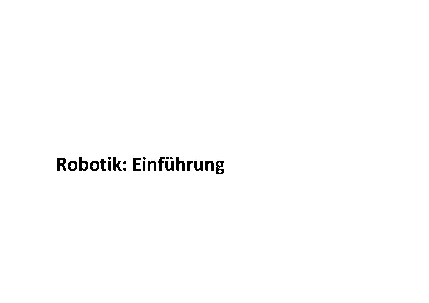 Robotik: Einführung 