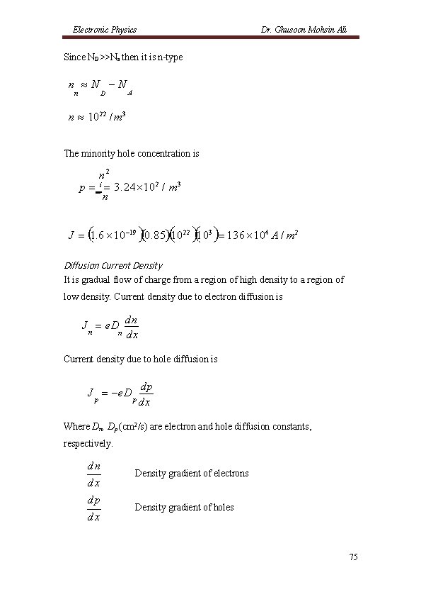 Electronic Physics Dr. Ghusoon Mohsin Ali Since ND>>Na then it is n-type n N Electronic Physics Dr. Ghusoon Mohsin Ali Since ND>>Na then it is n-type n N
