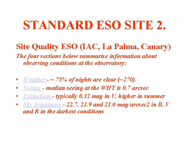 STANDARD ESO SITE 2. Site Quality ESO (IAC, La Palma, Canary) The four sections