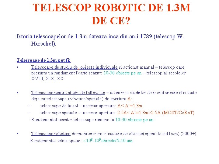 TELESCOP ROBOTIC DE 1. 3 M DE CE? Istoria telescoapelor de 1. 3 m