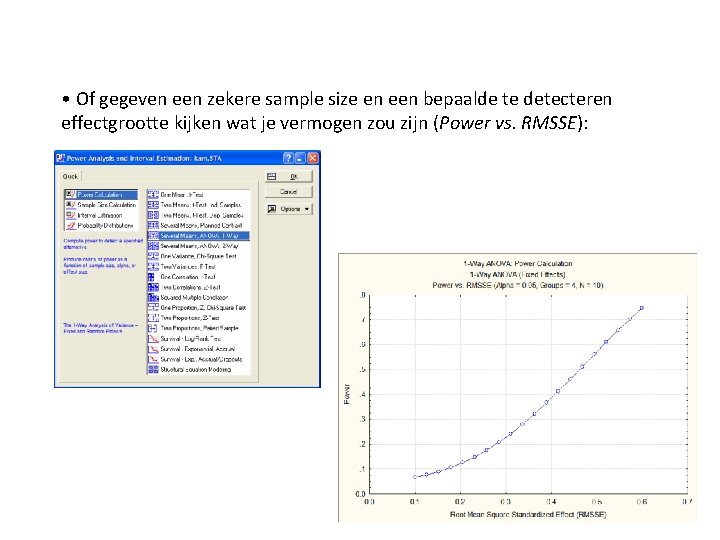  • Of gegeven een zekere sample size en een bepaalde te detecteren effectgrootte