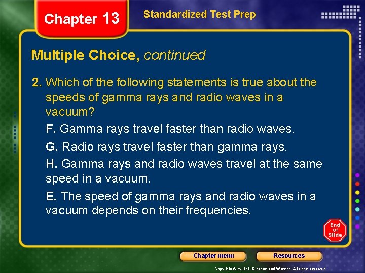 Chapter 13 Standardized Test Prep Multiple Choice, continued 2. Which of the following statements Chapter 13 Standardized Test Prep Multiple Choice, continued 2. Which of the following statements