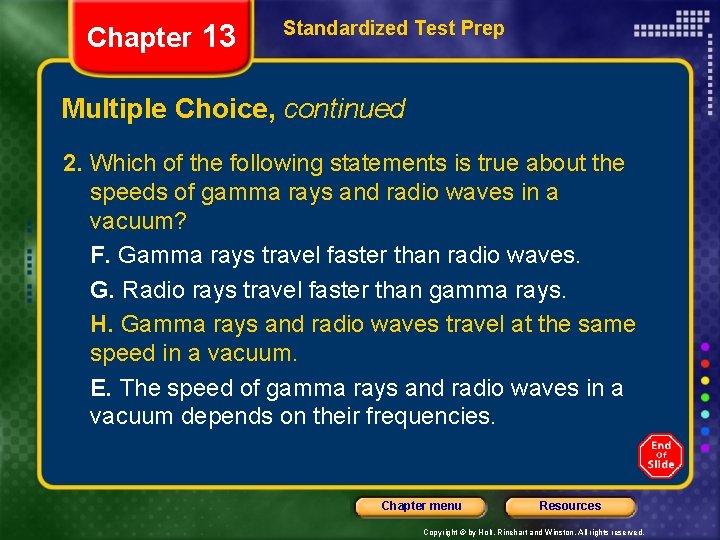 Chapter 13 Standardized Test Prep Multiple Choice, continued 2. Which of the following statements Chapter 13 Standardized Test Prep Multiple Choice, continued 2. Which of the following statements