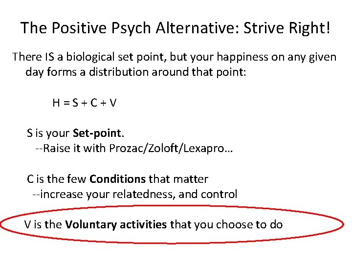 The Positive Psych Alternative: Strive Right! There IS a biological set point, but your