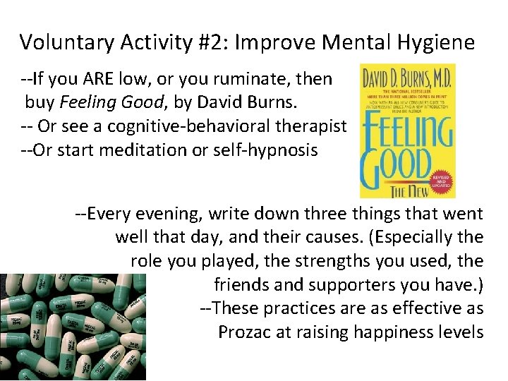 Voluntary Activity #2: Improve Mental Hygiene --If you ARE low, or you ruminate, then