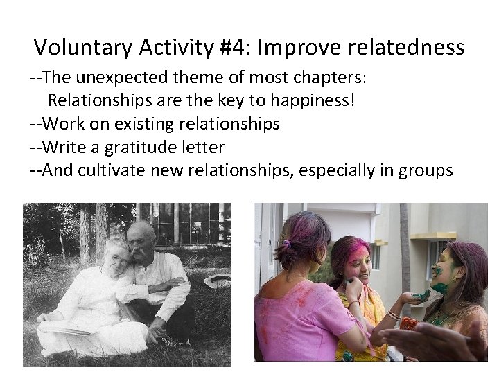 Voluntary Activity #4: Improve relatedness --The unexpected theme of most chapters: Relationships are the