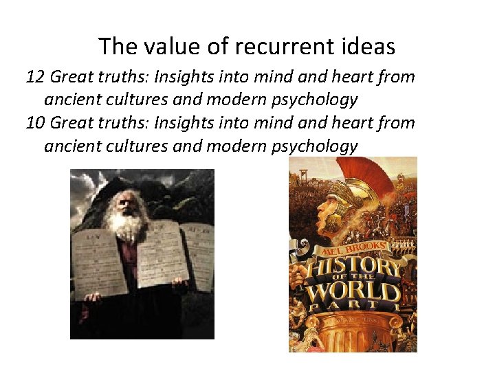 The value of recurrent ideas 12 Great truths: Insights into mind and heart from