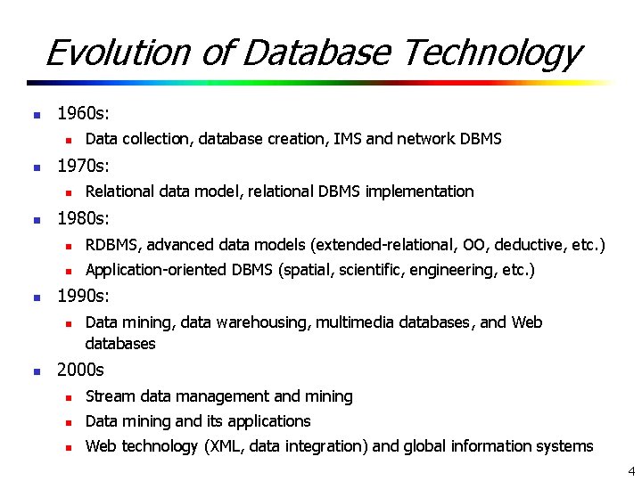 Evolution of Database Technology n 1960 s: n n 1970 s: n n n Evolution of Database Technology n 1960 s: n n 1970 s: n n n