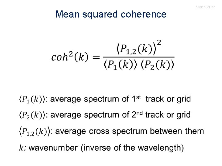 Mean squared coherence Slide 5 of 22 