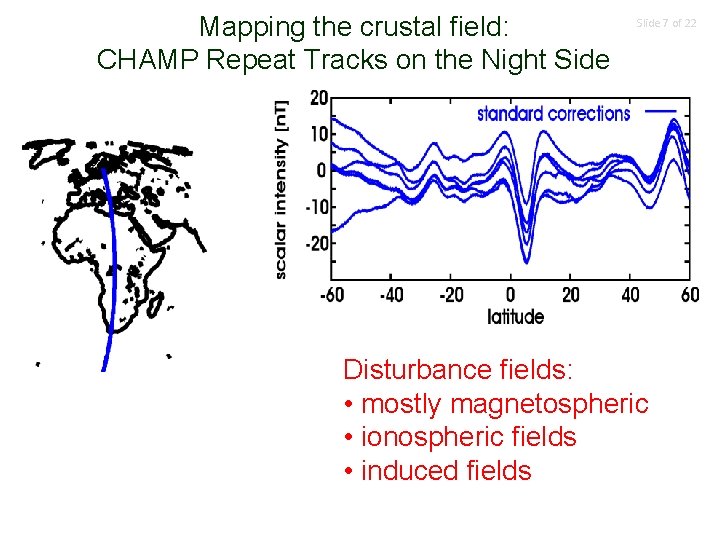 Mapping the crustal field: CHAMP Repeat Tracks on the Night Side Slide 7 of