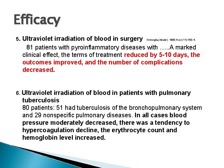 Efficacy 5. Ultraviolet irradiation of blood in surgery Khirurgiia (Mosk). 1990 Nov; (11): 100