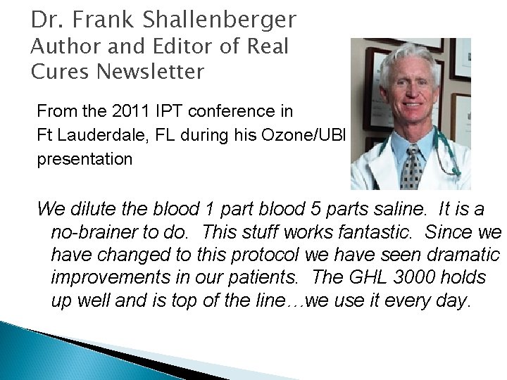 Dr. Frank Shallenberger Author and Editor of Real Cures Newsletter From the 2011 IPT