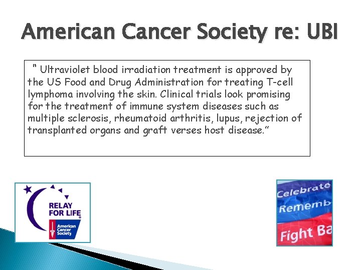 American Cancer Society re: UBI “ Ultraviolet blood irradiation treatment is approved by the