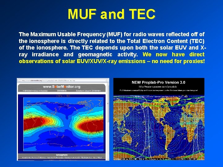 MUF and TEC The Maximum Usable Frequency (MUF) for radio waves reflected off of