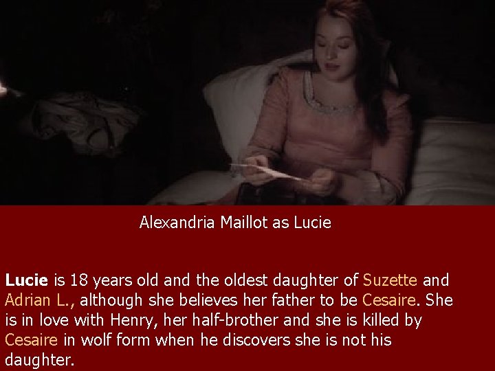 Alexandria Maillot as Lucie is 18 years old and the oldest daughter of Suzette