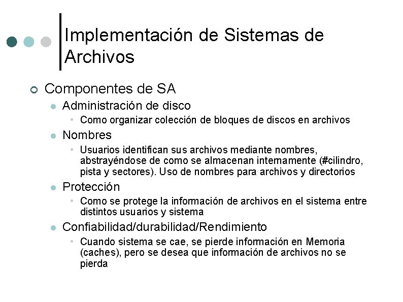 Implementación de Sistemas de Archivos ¢ Componentes de SA l Administración de disco •