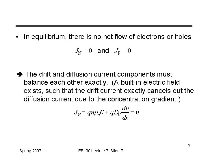  • In equilibrium, there is no net flow of electrons or holes JN