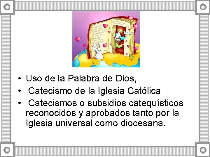 • Uso de la Palabra de Dios, • Catecismo de la Iglesia Católica • Uso de la Palabra de Dios, • Catecismo de la Iglesia Católica