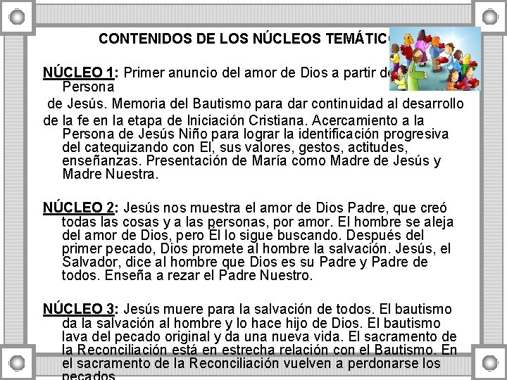 CONTENIDOS DE LOS NÚCLEOS TEMÁTICOS NÚCLEO 1: Primer anuncio del amor de Dios a CONTENIDOS DE LOS NÚCLEOS TEMÁTICOS NÚCLEO 1: Primer anuncio del amor de Dios a