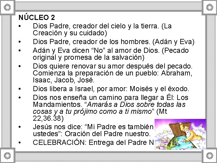 NÚCLEO 2 • Dios Padre, creador del cielo y la tierra. (La Creación y NÚCLEO 2 • Dios Padre, creador del cielo y la tierra. (La Creación y