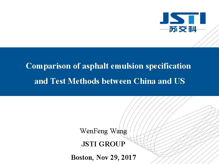 Comparison of asphalt emulsion specification and Test Methods between China and US Wen. Feng