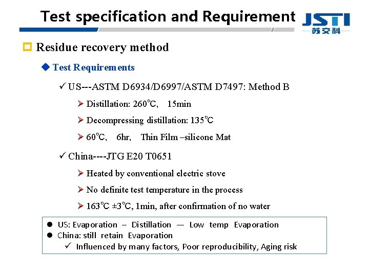 Test specification and Requirement p Residue recovery method u Test Requirements ü US---ASTM D