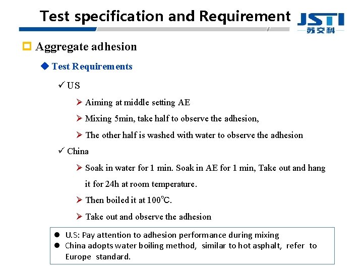 Test specification and Requirement p Aggregate adhesion u Test Requirements ü US Ø Aiming