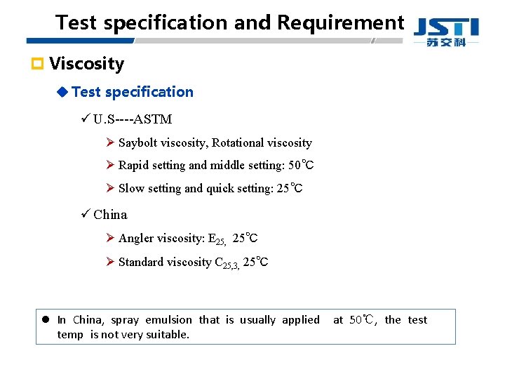 Test specification and Requirement p Viscosity u Test specification ü U. S----ASTM Ø Saybolt