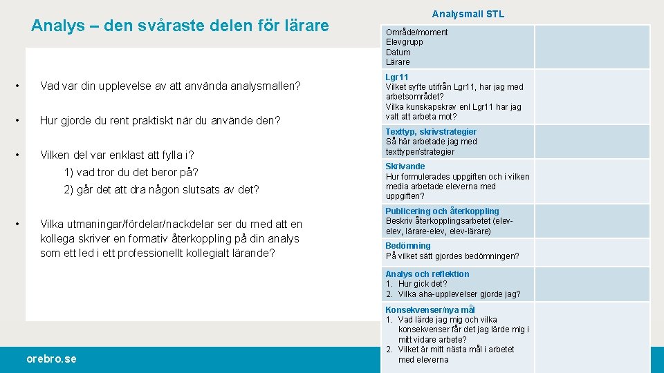 Analys – den svåraste delen för lärare • Vad var din upplevelse av att