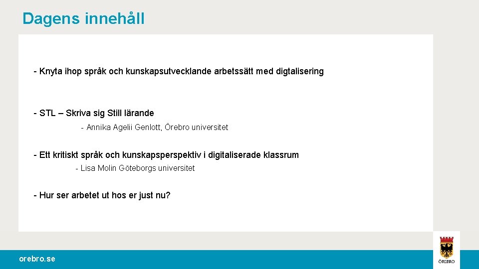 Dagens innehåll - Knyta ihop språk och kunskapsutvecklande arbetssätt med digtalisering - STL –