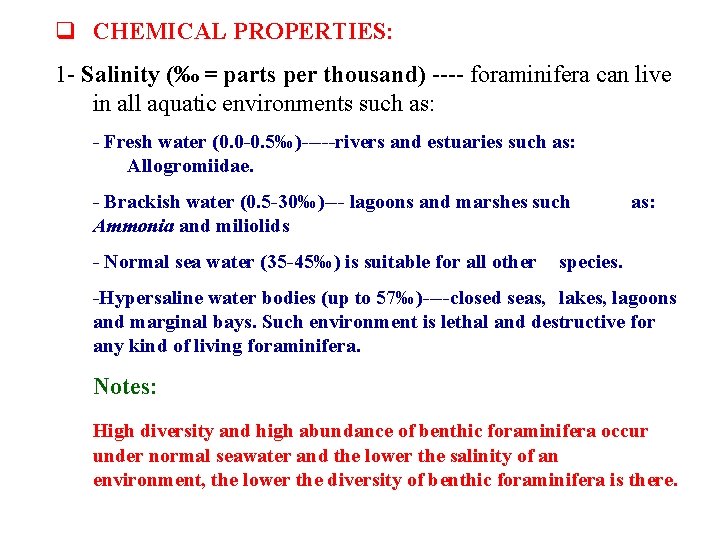 q CHEMICAL PROPERTIES: 1 - Salinity (‰ = parts per thousand) ---- foraminifera can